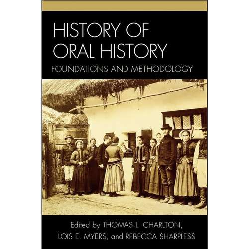 کتاب History of Oral History اثر جمعي از نويسندگان انتشارات AltaMira Press