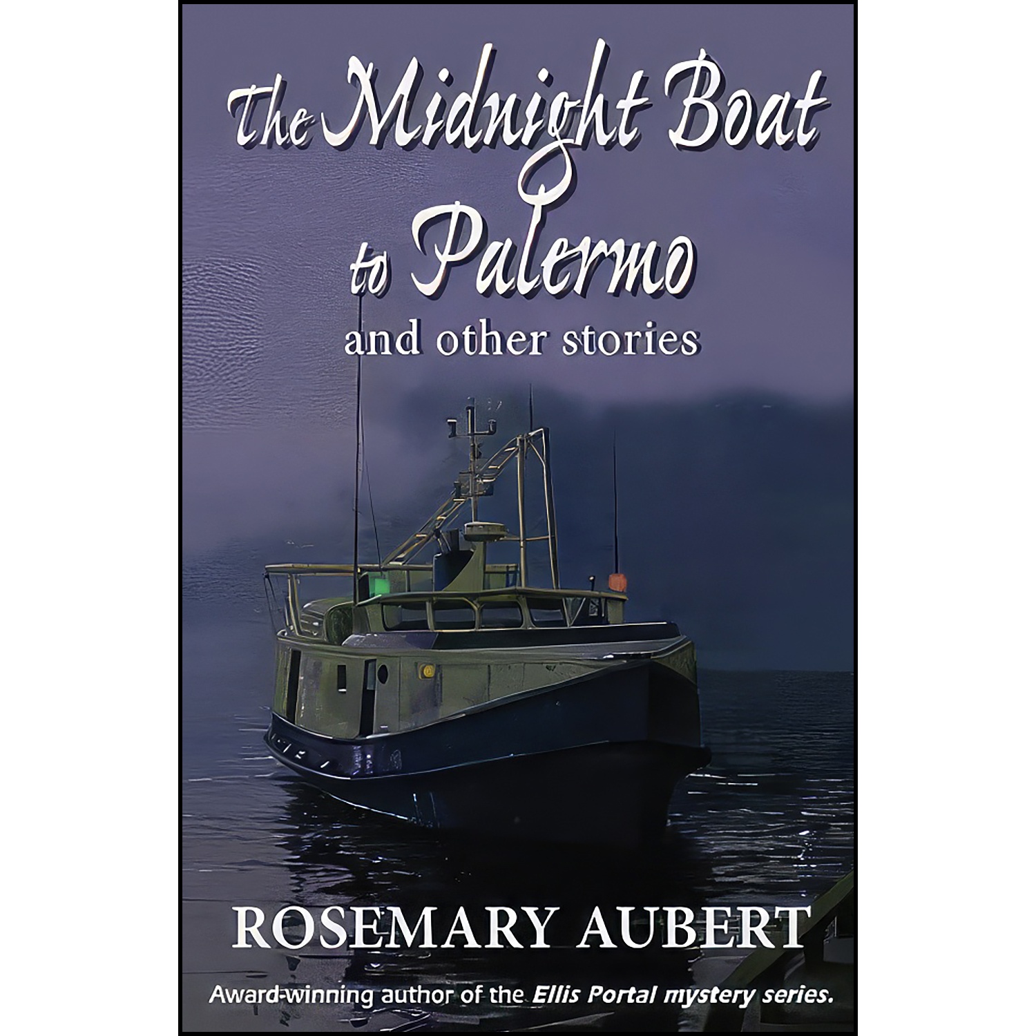 کتاب The Midnight Boat to Palermo and Other Stories اثر Rosemary Aubert انتشارات تازه ها