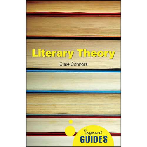 کتاب Literary Theory اثر Clare Connors انتشارات Oneworld Publications