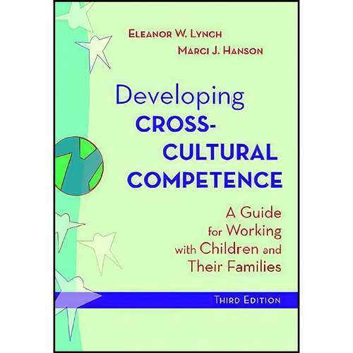 کتاب Developing Cross-Cultural Competence اثر Eleanor W. Lynch and Marci J. Hanson انتشارات Brookes Pub
