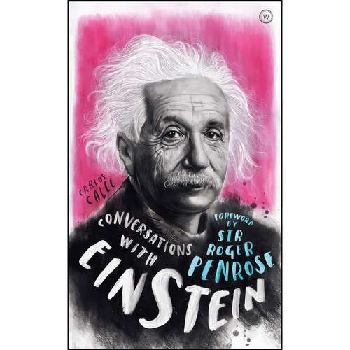 کتاب Conversations with Einstein اثر Carlos Calle and Sir Roger Penrose انتشارات Watkins Publishing