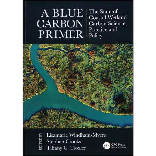 کتاب A Blue Carbon Primer اثر جمعي از نويسندگان انتشارات CRC Press