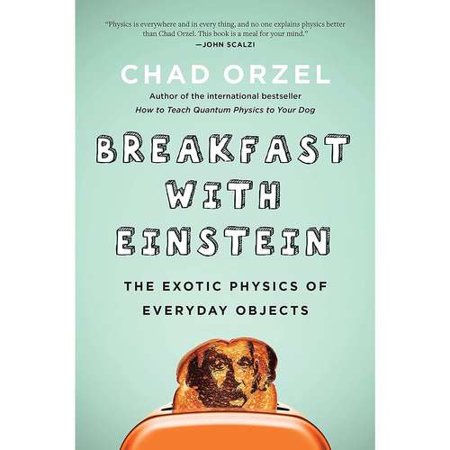 کتاب Breakfast with Einstein اثر Chad Orzel انتشارات BenBella Books