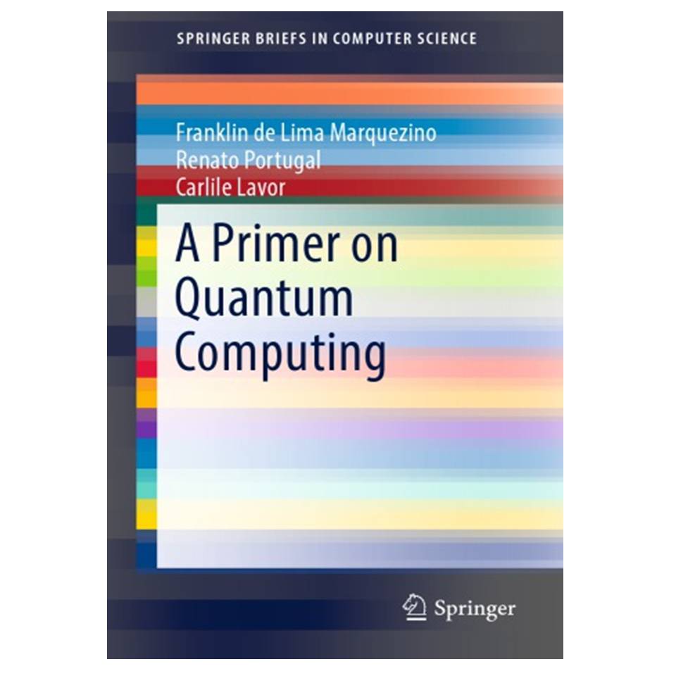 کتاب A Primer on Quantum Computing اثر جمعی از نویسندگان انتشارات مؤلفین طلایی