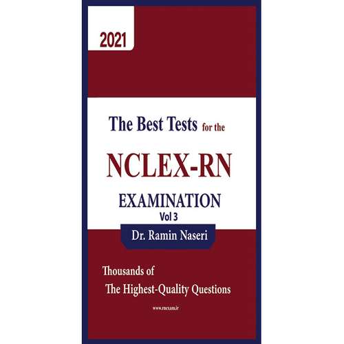 کتاب بهترین نمونه سوالات برای آزمون NCLEX-RN اثر دکتر رامین ناصری انتشارات یکتامان  جلد 3