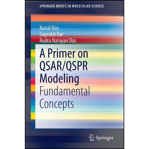 کتاب A Primer on QSAR/QSPR Modeling اثر جمعي از نويسندگان انتشارات تازه ها